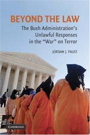 Cover of: Beyond the Law: The Bush Administration's Unlawful Responses in the "War" on Terror