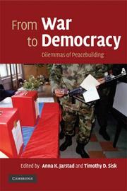 Cover of: From War to Democracy: Dilemmas of Peacebuilding