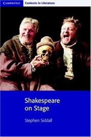 Cover of: Shakespeare on Stage (Cambridge Contexts in Literature) | Stephen Siddall