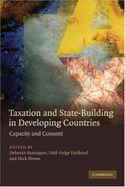 Cover of: Taxation and State-Building in Developing Countries: Capacity and Consent