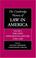 Cover of: The Cambridge History of Law in America