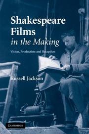 Cover of: Shakespeare Films in the Making: Vision, Production and Reception