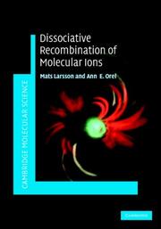 Cover of: Dissociative Recombination of Molecular Ions (Cambridge Molecular Science)