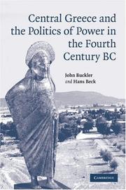 Central Greece and the politics of power in the fourth century B.C by John Buckler, Hans Beck