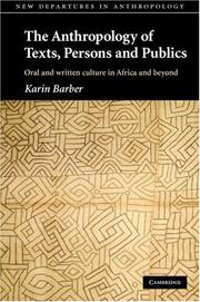 Cover of: The Anthropology of Texts, Persons and Publics by Karin Barber