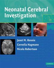 Cover of: Neonatal Cerebral Investigation by Janet M. Rennie, Cornelia F. Hagmann, Nicola J. Robertson