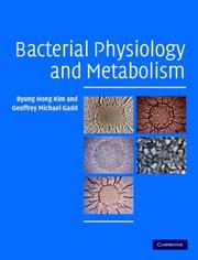 Bacterial physiology and metabolism by Byung Hong Kim