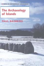 Cover of: The Archaeology of Islands (Topics in Contemporary Archaeology) by Paul Rainbird