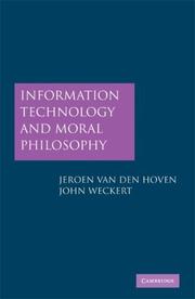 Cover of: Information Technology and Moral Philosophy (Cambridge Studies in Philosophy and Public Policy) by 