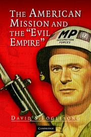 Cover of: The American Mission and the 'Evil Empire': The Crusade for a 'Free Russia' since 1881