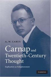 Carnap and twentieth-century thought by A. W. Carus