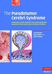 Cover of: The Pseudotumor Cerebri Syndrome: Pseudotumor Cerebri, Idiopathic Intracranial Hypertension, Benign Intracranial Hypertension and Related Conditions