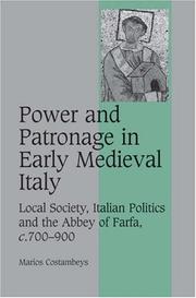 Cover of: Power and Patronage in Early Medieval Italy: Local Society, Italian Politics and the Abbey of Farfa, c.700-900