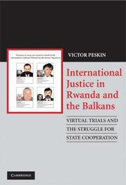 International Justice in Rwanda and the Balkans by Victor A. Peskin