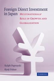 Cover of: Foreign Direct Investment in Japan: Multinationals' Role in Growth and Globalization