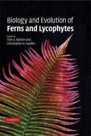 The biology and evolution of ferns and lycophytes by Tom A. Ranker