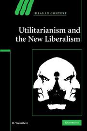 Cover of: Utilitarianism and the New Liberalism (Ideas in Context)