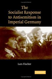 Cover of: The Socialist Response to Antisemitism in Imperial Germany | Lars Fischer