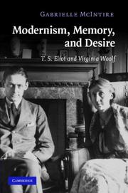 Cover of: Modernism, Memory, and Desire: T.S. Eliot and Virginia Woolf