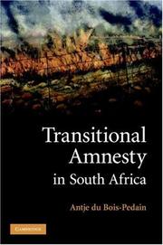 Cover of: Transitional Amnesty in South Africa by Antje du Bois-Pedain