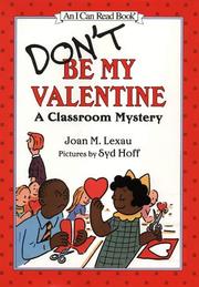 Cover of: Don't be my valentine by Joan M. Lexau