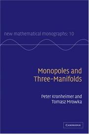 Cover of: Monopoles and Three-Manifolds (New Mathematical Monographs)