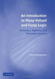 Cover of: An Introduction to Many-Valued and Fuzzy Logic: Semantics, Algebras, and Derivation Systems