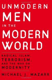 Unmodern Men in the Modern World by Michael J. Mazarr