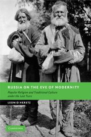 Cover of: Russia on the Eve of Modernity: Popular Religion and Traditional Culture under the Last Tsars (New Studies in European History)