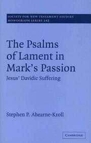 The Psalms of Lament in Mark's Passion by Stephen Ahearne-Kroll
