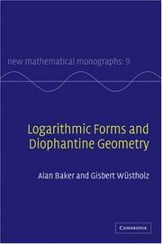 Cover of: Logarithmic Forms and Diophantine Geometry (New Mathematical Monographs)