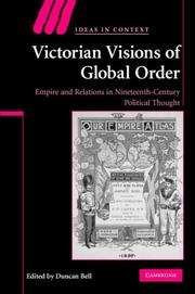 Cover of: Victorian Visions of Global Order: Empire and International Relations in Nineteenth-Century Political Thought (Ideas in Context)