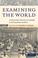 Cover of: Examining the World