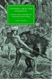 Cover of: Colonies, Cults and Evolution: Literature, Science and Culture in Nineteenth-Century Writing (Cambridge Studies in Nineteenth-Century Literature and Culture)