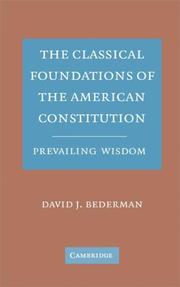 Cover of: The Classical Foundations of the American Constitution: Prevailing Wisdom