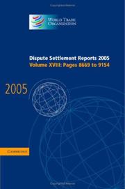 Cover of: Dispute Settlement Reports 2005: Volume 18, Pages 8669-9154 (World Trade Organization Dispute Settlement Reports)