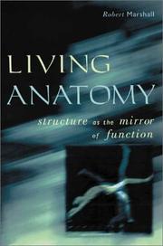 Cover of: Living Anatomy: Structure as the Mirror of Function