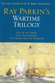 Cover of: Ray Parkin's Wartime Trilogy by Ray Parkin