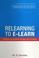Cover of: Relearning to E-learn