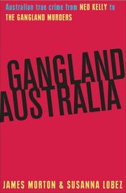 Cover of: Gangland Australia by James Morton, Susanna Lobez