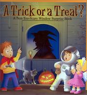 Cover of: Trick or a Treat, A? A Not-Too-Scary Window Surprise Book