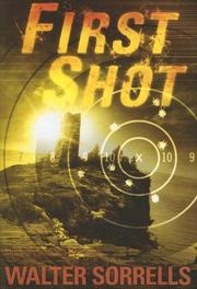 Cover of: First Shot by Walter Sorrells