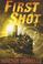 Cover of: First Shot