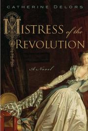 Cover of: Mistress of the Revolution by Catherine Delors