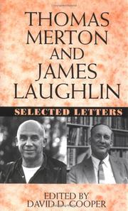 Thomas Merton and James Laughlin by Thomas Merton, Cooper, David D., James Laughlin
