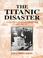 Cover of: The Titanic disaster
