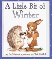 Cover of: A little bit of winter by Paul Stewart, Chris Riddell, Paul Stewart