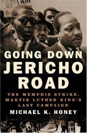 Cover of: Going Down Jericho Road: The Memphis Strike, Martin Luther King's Last Campaign