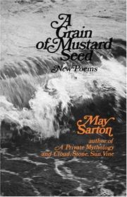 Cover of: A Grain of a Mustard Seed by May Sarton