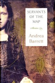 Cover of: Servants of the map by Andrea Barrett